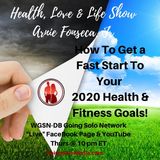 How To Get a Fast Start To Your 2020 Health & Fitness Goals!