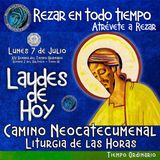 Laudes de hoy ✟ LUNES 7 DE JULIO 2025 ✟ Camino Neocatecumenal ✟ Liturgia de las Horas.