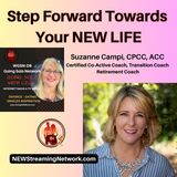 Step Forward Towards Your NEW LIFE! Join Guest Suzanne Campi