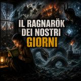 Il Ragnarök dei nostri giorni