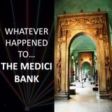Whatever happened to... the Medici Bank