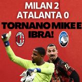 Le pagelle di Milan-Atalanta 2-0: tornano Maignan e Ibra! | Mattino Milan