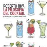 Roberto Riva "La filosofia del cocktail"