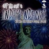 OFF THE CUFF 4: INDEPENDENCE! w/ Rico from Talking Roosterz Pod & Trebles Garcia