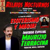 ESOTERISMO Y MAGIA X Maurizio Terracina / Relatos Nocturnos MX #Podcast #Paranormal #Magia