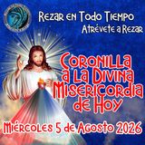 Coronilla a la Divina Misericordia de Hoy Miércoles 5 de Agosto 2026. 🙏