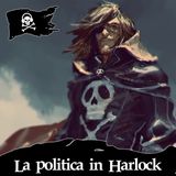 38 - La politica in Harlock, con Fabio Pennacchi