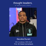 Decobie Durant, SC State CB, NFL Draft “When You Work Hard & Grinding, The Scouts Will Find You