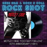 Rock Shot | MOTLEY CRUE 'TOO FAST FOR LOVE' 40TH ANNIVERSARY