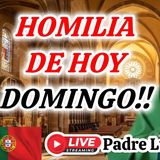 IMPRESIONANTE__️ EVANGELIO DE HOY DOMINGO desde FATIMA - PORTUGAL  Con El Padre Luis Toro