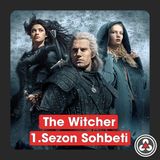 S1B7 - The Witcher 1.Sezon Sohbeti