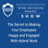 #268: The Secret to Making Your Employees Happy and Engaged With Hybrid Work