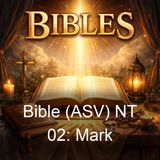 Bible ASV NT 02 Mark - American Standard Version
