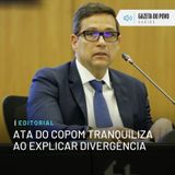 Editorial: Ata do Copom tranquiliza ao explicar divergência