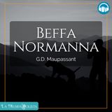 BEFFA NORMANNA • G.D. Maupassant ☎ Audioracconto ☎ Storie per Notti Insonni ☎