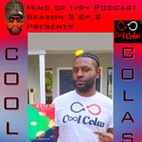 Season 2 Ep. 2 (part 1) Interview with “Cool Colas”