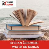 Stefan Żeromski - Wiatr od morza, odc. 131