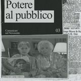 POTERE AL PUBBLICO  [Comunicare nel Novecento ep.3]