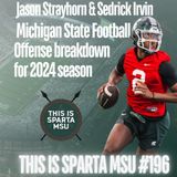 Jason and Sedrick breakdown the offense for the 2024 season | This Is Sparta MSU #196