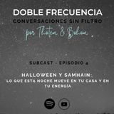 Subcast Ep.4: Halloween y Samhain:  Lo que esta noche mueve en tu casa y en tu energía