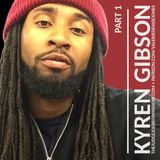KYREN GIBSON UNFILTERED : STRAIGHT, NO CHASER (MATURE AUDIENCES ONLY.  EXPLETIVES ..  )