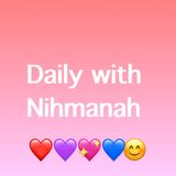 Episode 2 - Daily With Nihmanah (Ramadan)