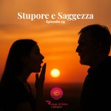 Stupore e Saggezza