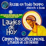 LAUDES CAMINO NEOCATECUMENAL. JUEVES 19 DE SEPTIEMBRE DEL 2024.