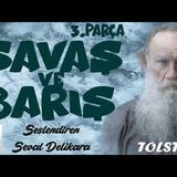Savaş ve Barış (1.Cilt) - Lev N. Tolstoy (Sesli Kitap 3.Parça)