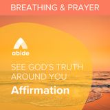 See God's Truth Around You Affirmation
