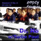 S2E4 - Dr. No w/ Turbo Paul
