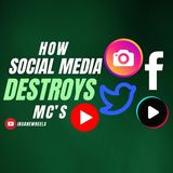 How Social Media Destroys MC's