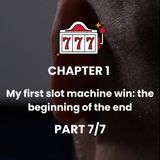 CHAPTER 1 - Part 7 - Addiction's grip: losing control in the game of life
