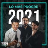 Lo Más PROGRE DEL 2021 | Especial de Año Nuevo | P35