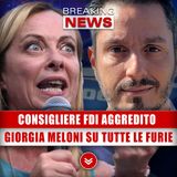 Consigliere Fdi Aggredito Da Magrebini: Giorgia Meloni Su Tutte Le Furie!