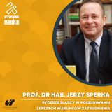 Prof. dr hab. Jerzy Sperka | Rycerze śląscy w poszukiwaniu lepszych warunków zatrudnienia