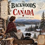 The Backwoods of Canada by Catharine Parr Traill | Pioneer Life, Wilderness & Canadian Frontier Audiobook