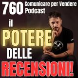 760 - Il potere delle recensioni: come influenzano le vendite, come ottenerne di più!