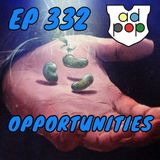 Commander ad Populum, Ep 332 - Opportunities