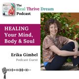 EP195: Healing Your Mind, Body & Soul with Erika