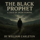 The Black Prophet: A Tale of Irish Famine by William Carleton Part 2