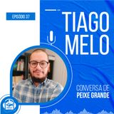 Tiago Melo | Conversa de Peixe Grande
