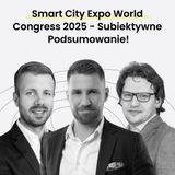 Smart City Expo World Congress 2025 - Subiektywne Podsumowanie! - MiastoLogicznie #36