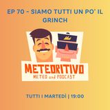 Ep 70 - Siamo tutti un po' il Grinch