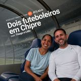 671: Dois futeboleiros em Chipre – Jetlag 078