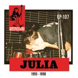 EP #107 Julia