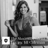 The Maximus Podcast Ep. 49 - Jill Coleman