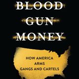 Blood Gun Money with Ioan Grillo EP # 66