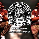 Nate Jackson Crowd Work Pack_ San Diego