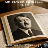 LOS DIARIOS DE HITLER | 07x10